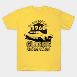 I'm Not Old I'm A Classic 1960 Vintage Birthday T-Shirt